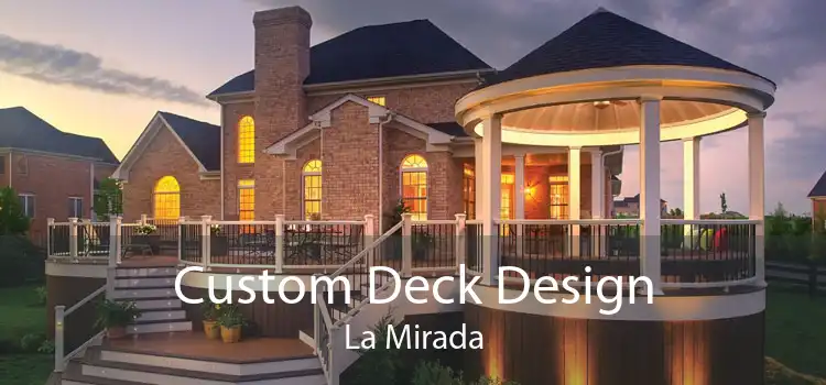 Custom Deck Design La Mirada