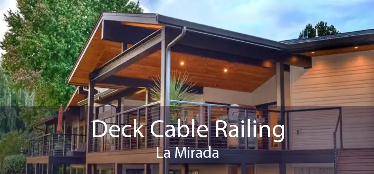 Deck Cable Railing La Mirada