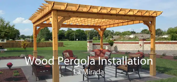 Wood Pergola Installation La Mirada